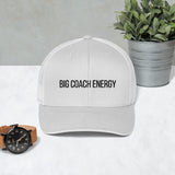 Big Coach Energy | Trucker Cap