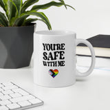 You're Safe With Me Mug
