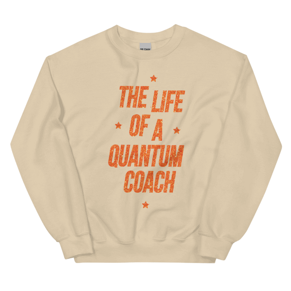 The Life of a Quantum Coach | Crew Neck Sweatshirt