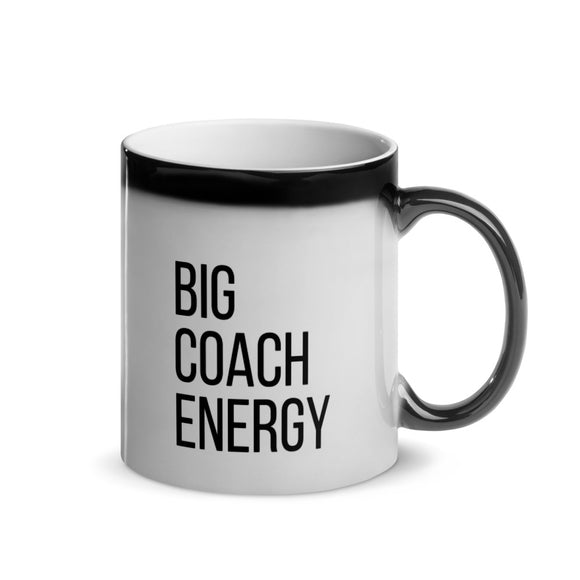 Big Coach Energy | Magic Mug | 11oz