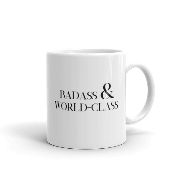 Badass & World-Class | White Glossy Mug | 11oz & 15oz