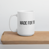 Made For This | White glossy mug