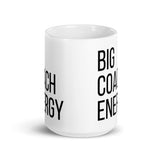 Big Coach Energy | Glossy Mug | 11oz & 15oz