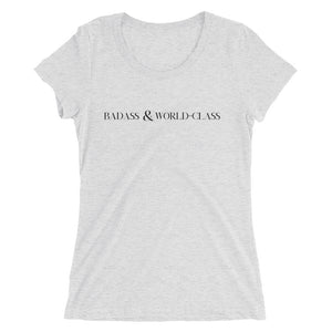 Badass & World-Class | Ladies' short sleeve t-shirt